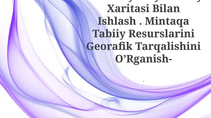 Markaziy Osiyo Tabiiy Xaritasi Bilan Ishlash
