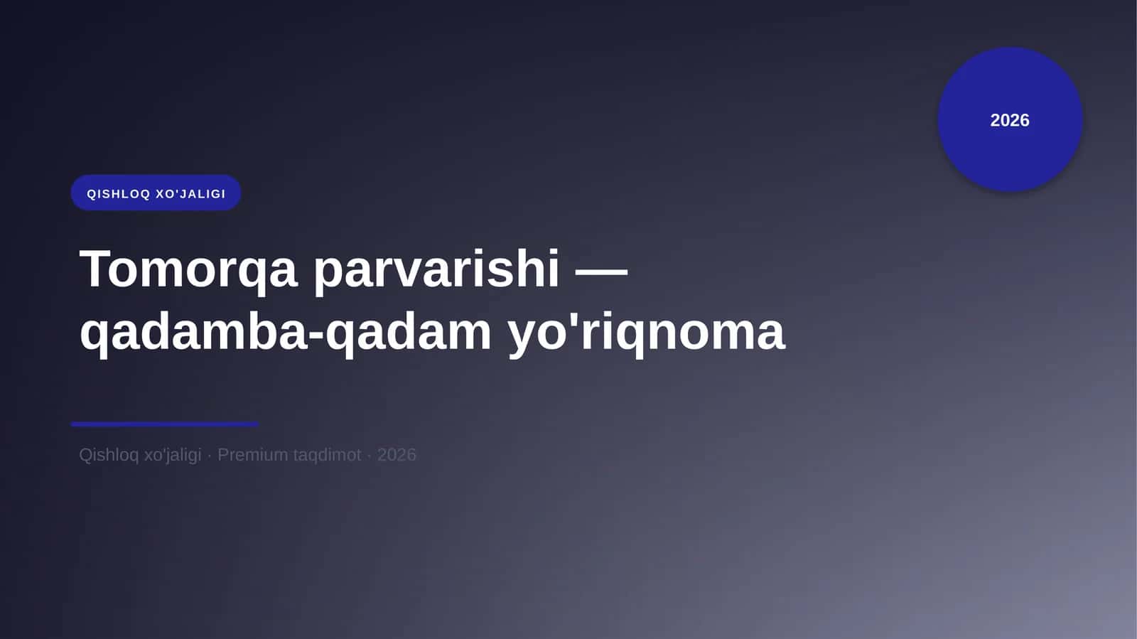Tomorqa parvarishi — qadamba-qadam yo'riqnoma