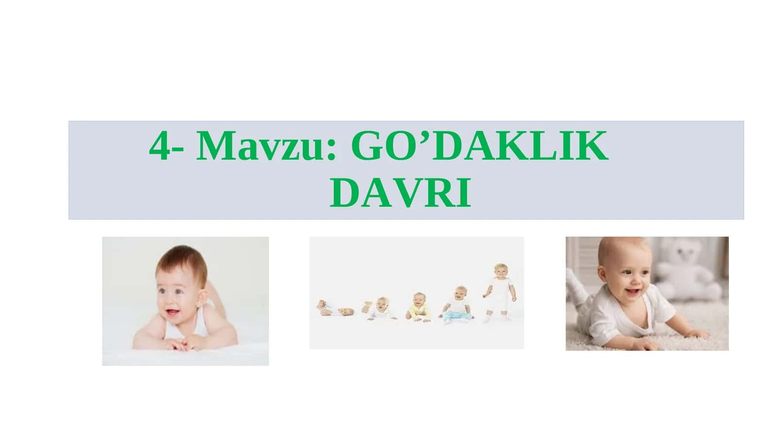 GO’DАKLIK DАVRI