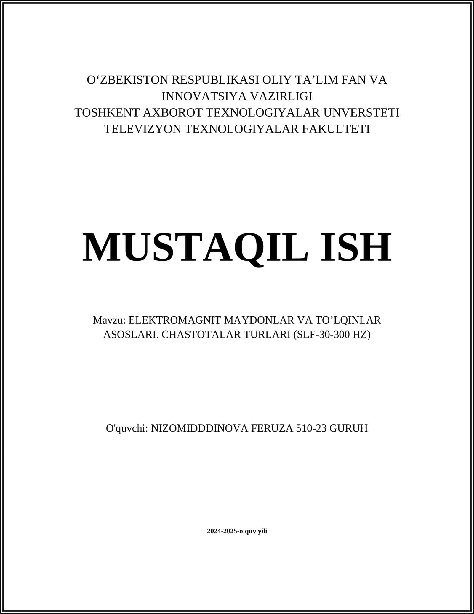 ELEKTROMAGNIT MAYDONLAR VA TO’LQINLAR ASOSLARI. CHASTOTALAR TURLARI (SLF-30-300 HZ)