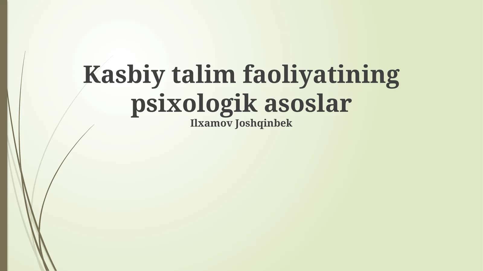 Kasbiy yo'nalish faoliyatining psixologik asoslari
