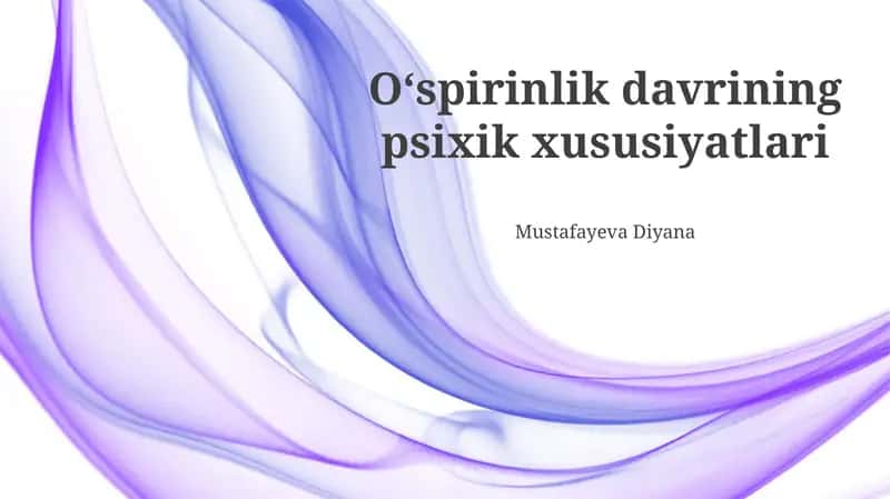 O'smirlik davrining psixik xususiyatlari