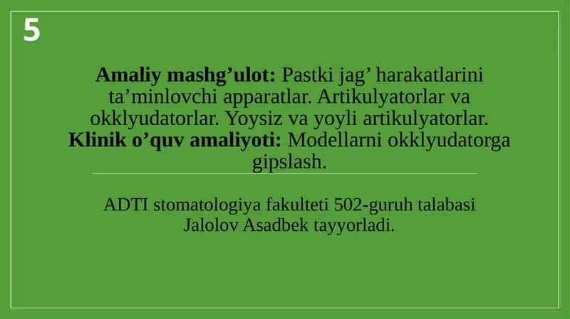 Pastki jag’ harakatlarini ta’minlovchi apparatlar. Artikulyatorlar va okklyudatorlar. Yoysiz va yoyli artikulyatorlar.