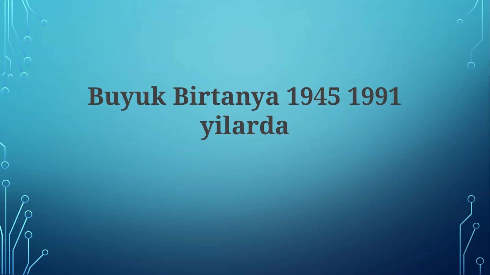 BuyukBirtanya1945 1991yilarda