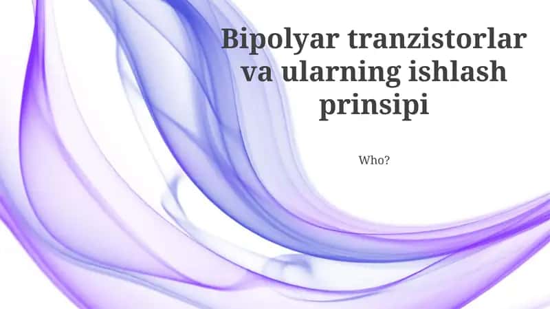 Bipolyar tranzistorlar va ularning ishlash prinsipi