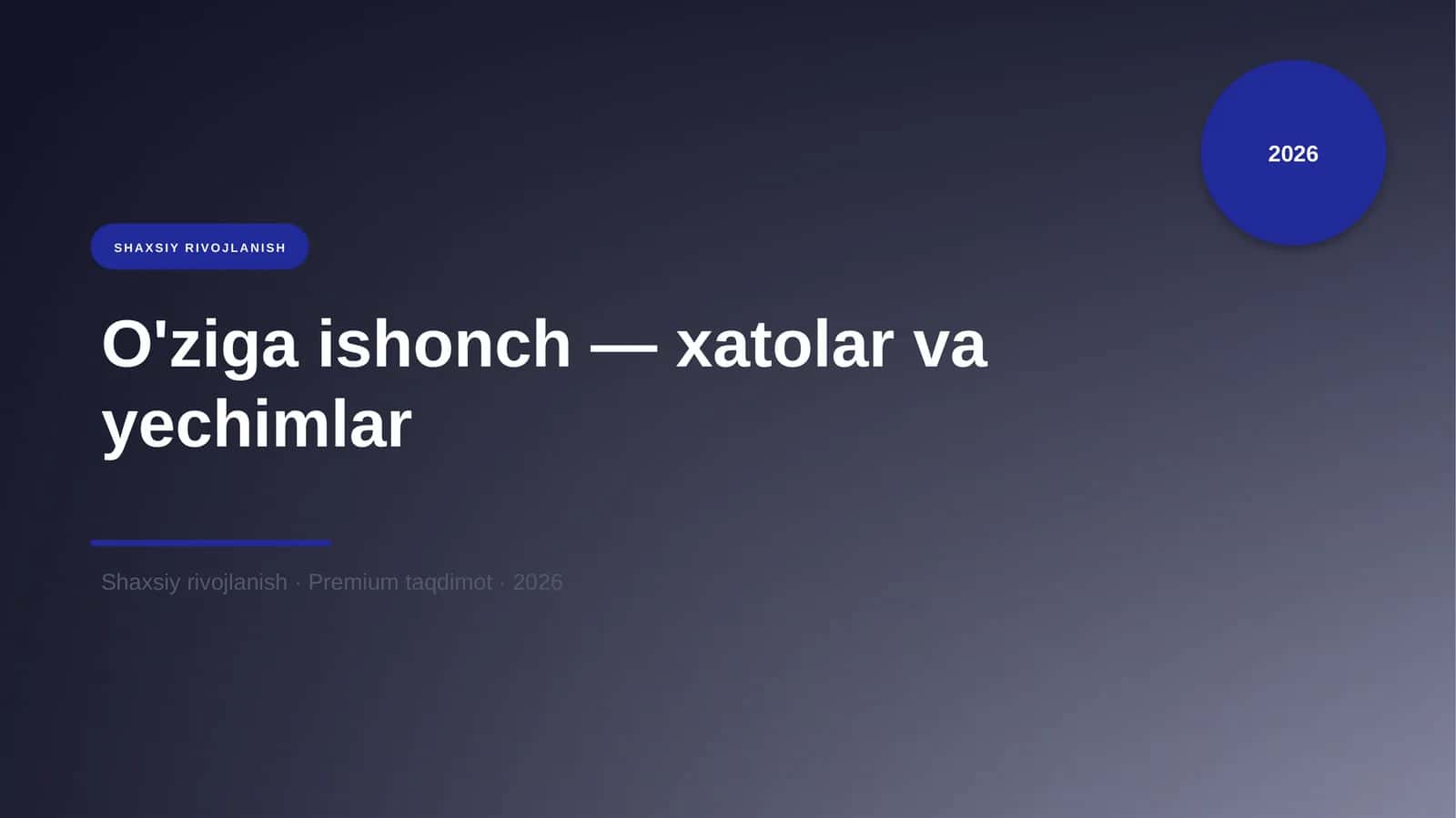 O'ziga ishonch — xatolar va yechimlar