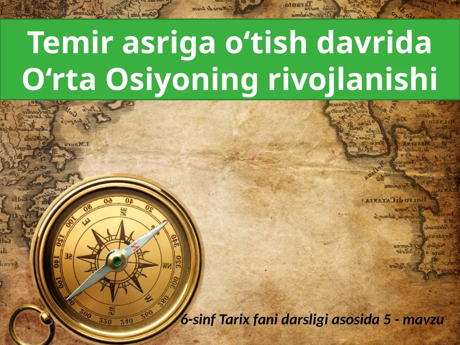 6-sinf Tarix fanidan Temir asriga o'tish davrida O'rta Osiyoning rivojlanishi dars taqdimot