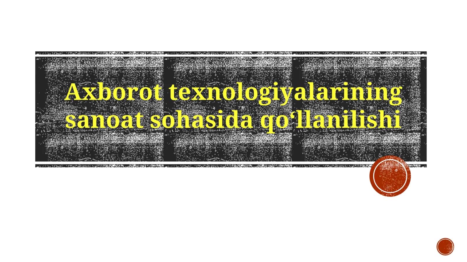 Axborottexnologiyalarining sanoat sohasida qo'llanilishi