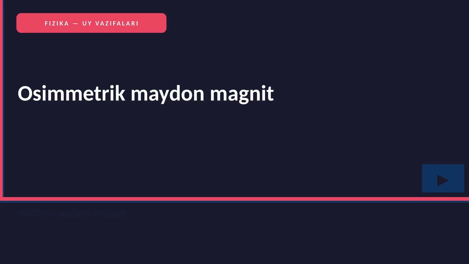 FIZIKA — UY VAZIFALARI
