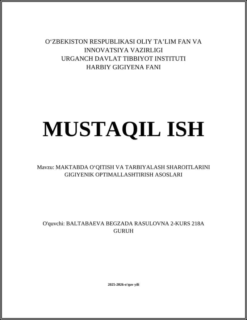 MAKTABDA OʻQITISH VA TARBIYALASH SHAROITLARINI GIGIYENIK OPTIMALLASHTIRISH ASOSLARI