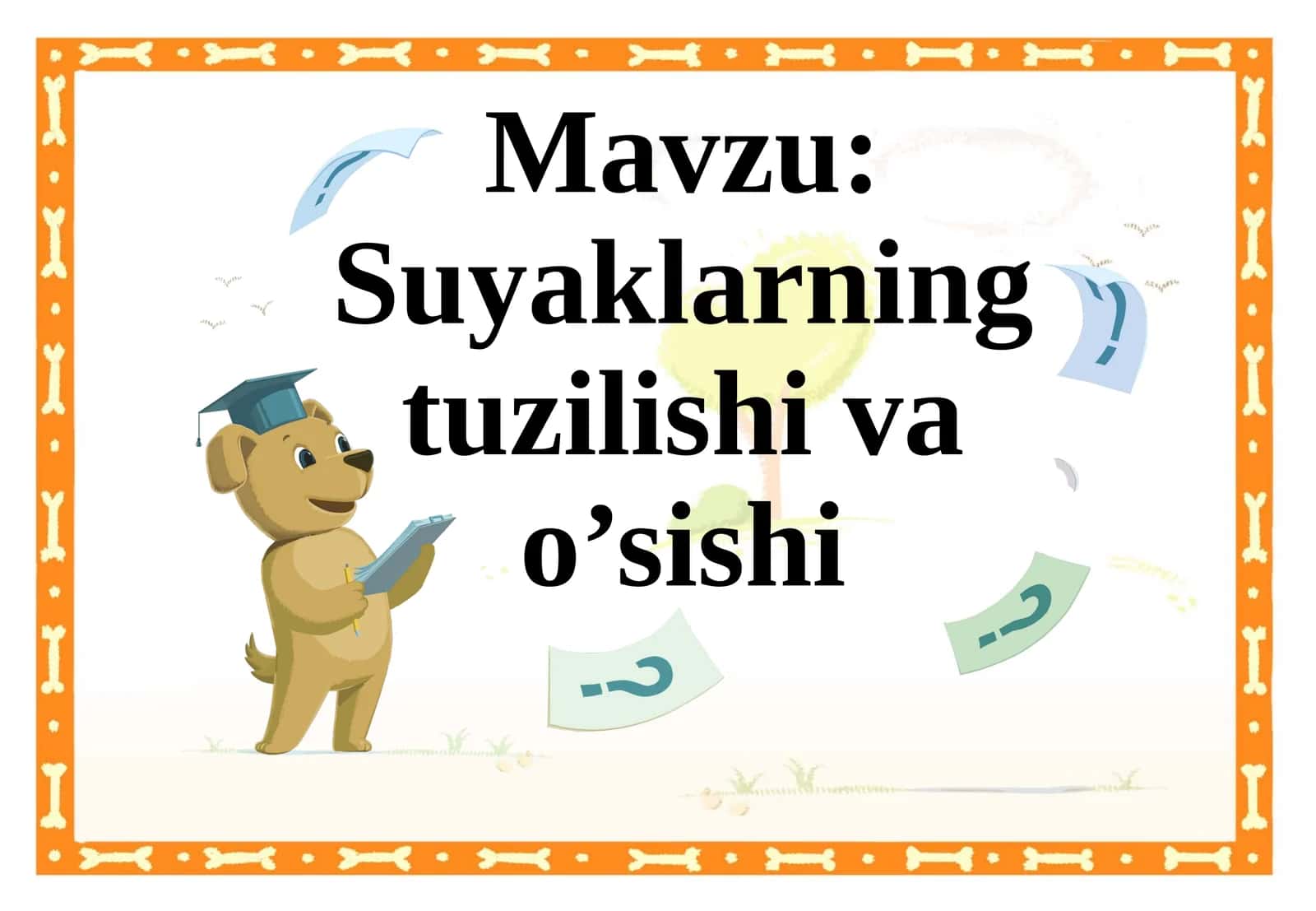 suyaklarning tuzilishi va oʻsishi