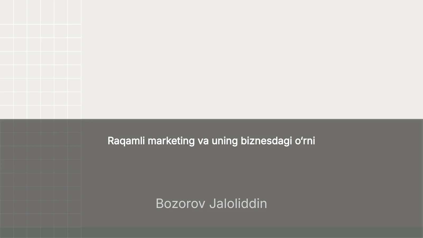 Raqamli marketing va uning biznesdagi o‘rni