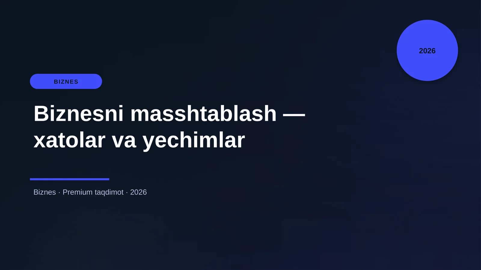 Biznesni masshtablash — xatolar va yechimlar