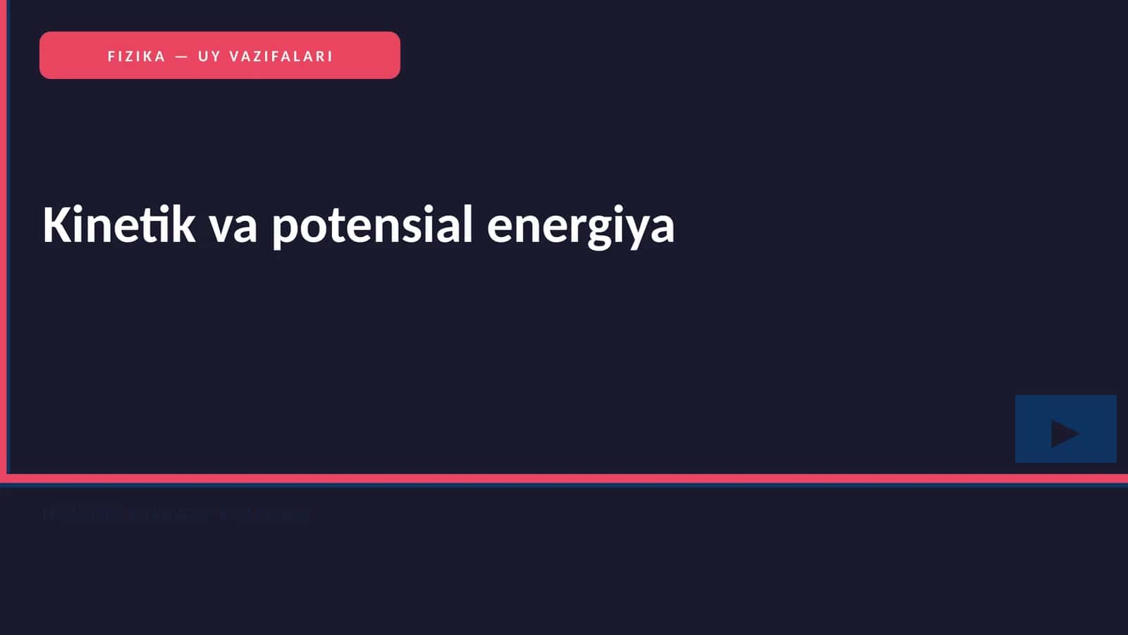 FIZIKA — UY VAZIFALARI