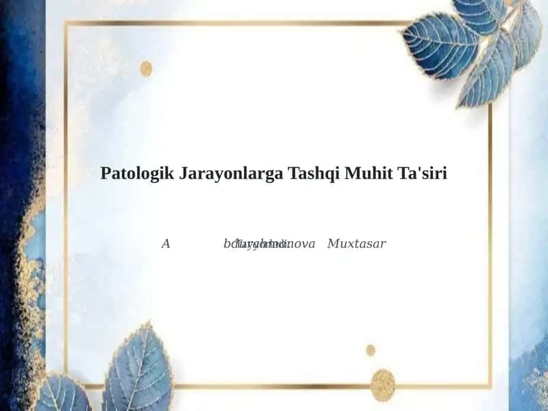 Patologik Jarayonlarga Tashqi Muhit Ta'siri