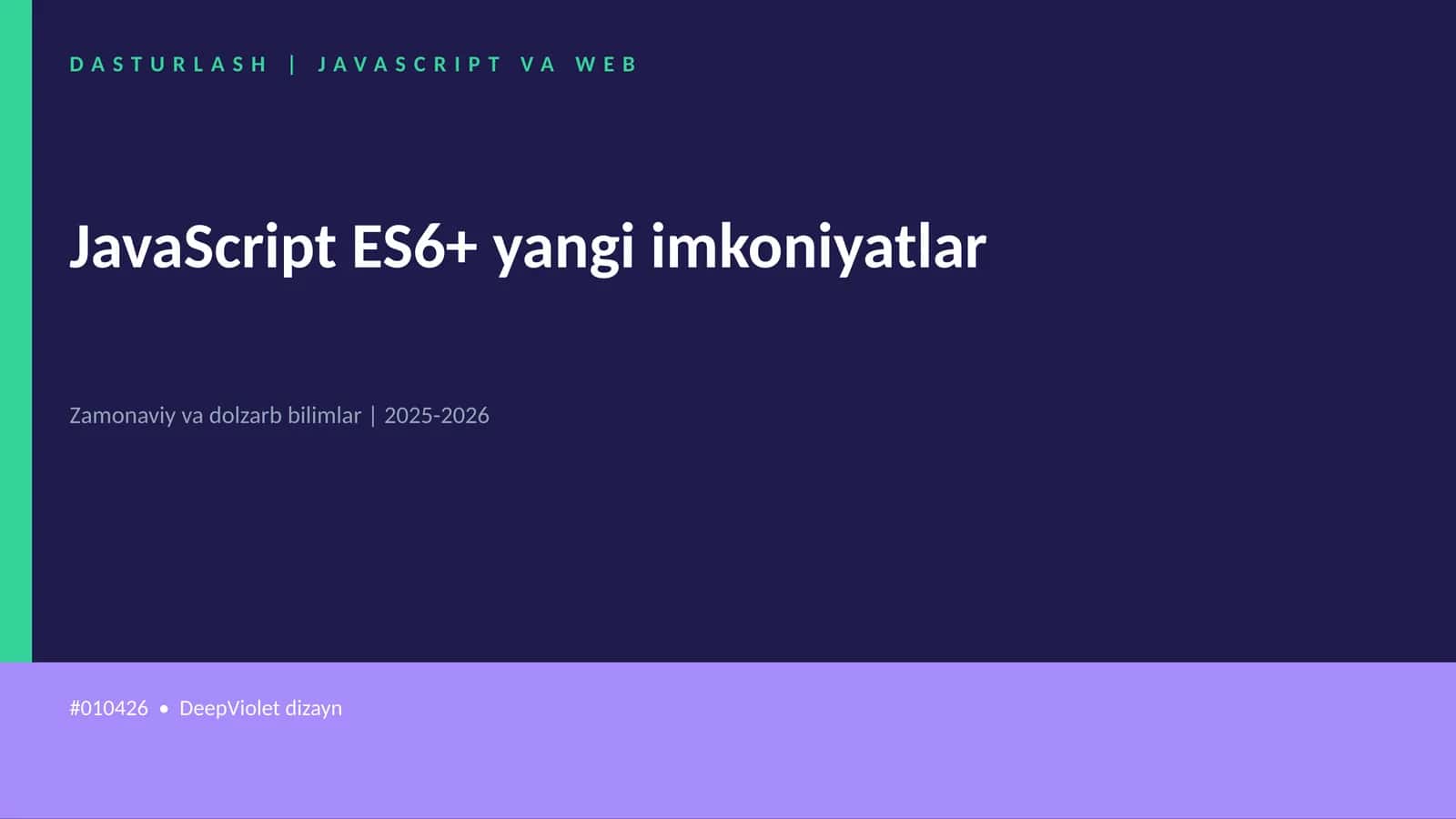 JavaScript ES6+ yangi imkoniyatlar