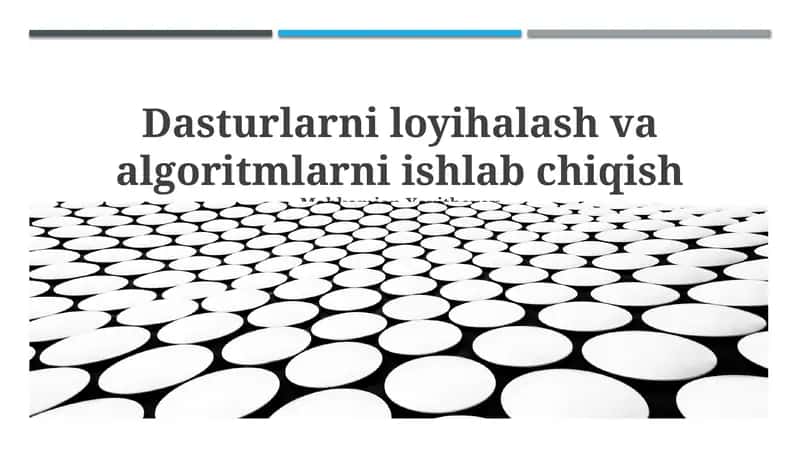 Algoritmlar va Dasturiy ta'minotni loyihalash asoslari