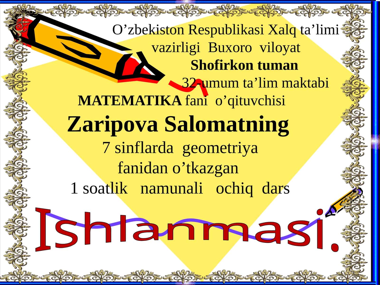 7-sinf Geometriya fanidan Uchburchak ichki burchaklarining yig'indisi ochiq dars ishlanma
