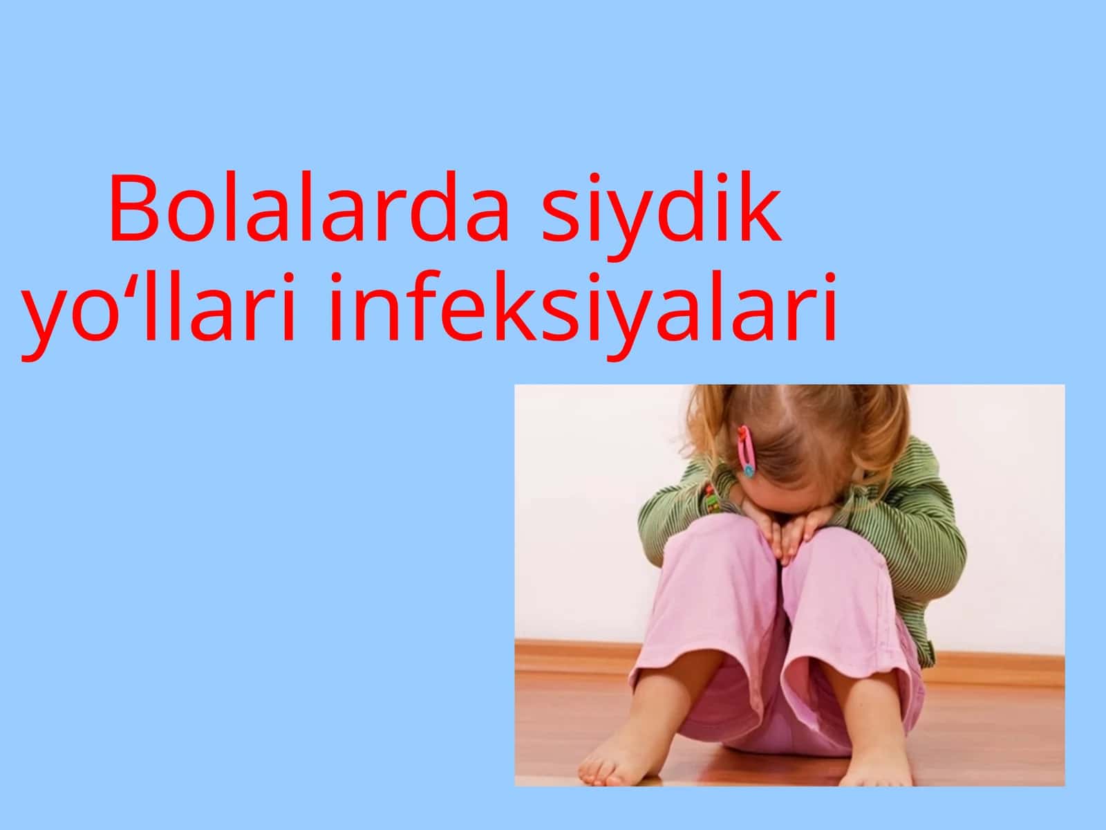 Bolalarda siydik yo‘llari infeksiyalari
