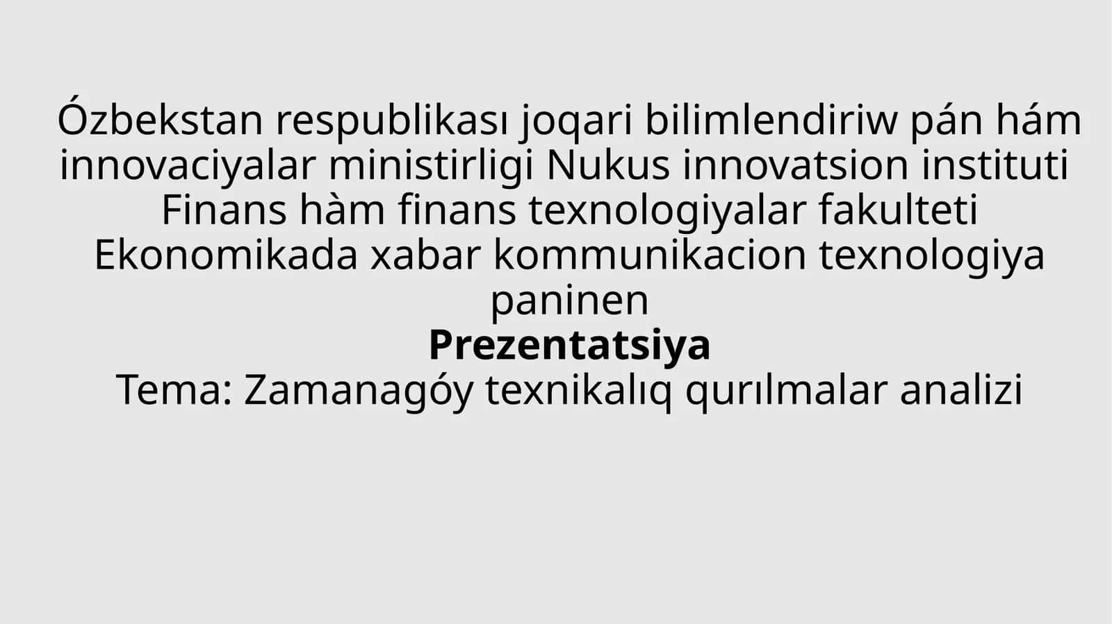 "Zamanagóy texnikalıq qurılmalar analizi"
