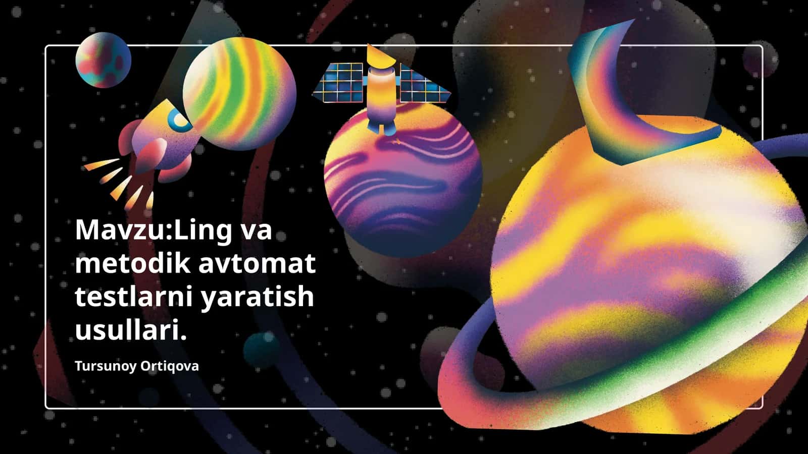 Ling va metodik avtomat testlarni yaratish usullari