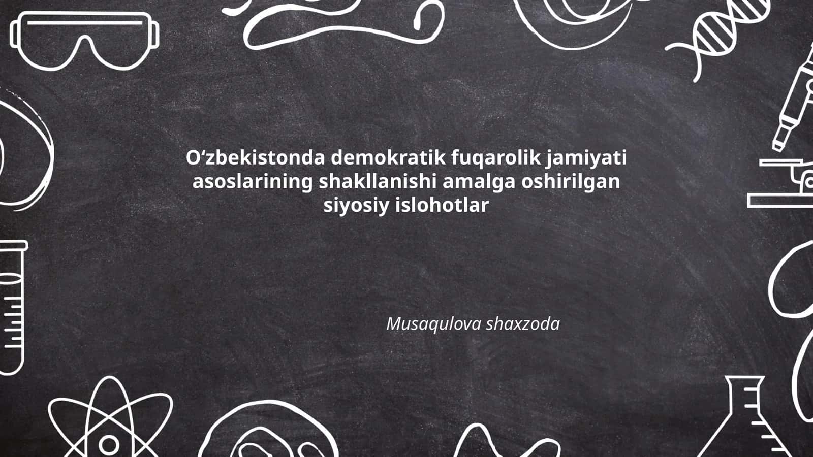 Oʻzbekistonda demokratik fuqarolik jamiyati asoslarining shakllanishi amalga oshirilgan siyosiy islohotlar