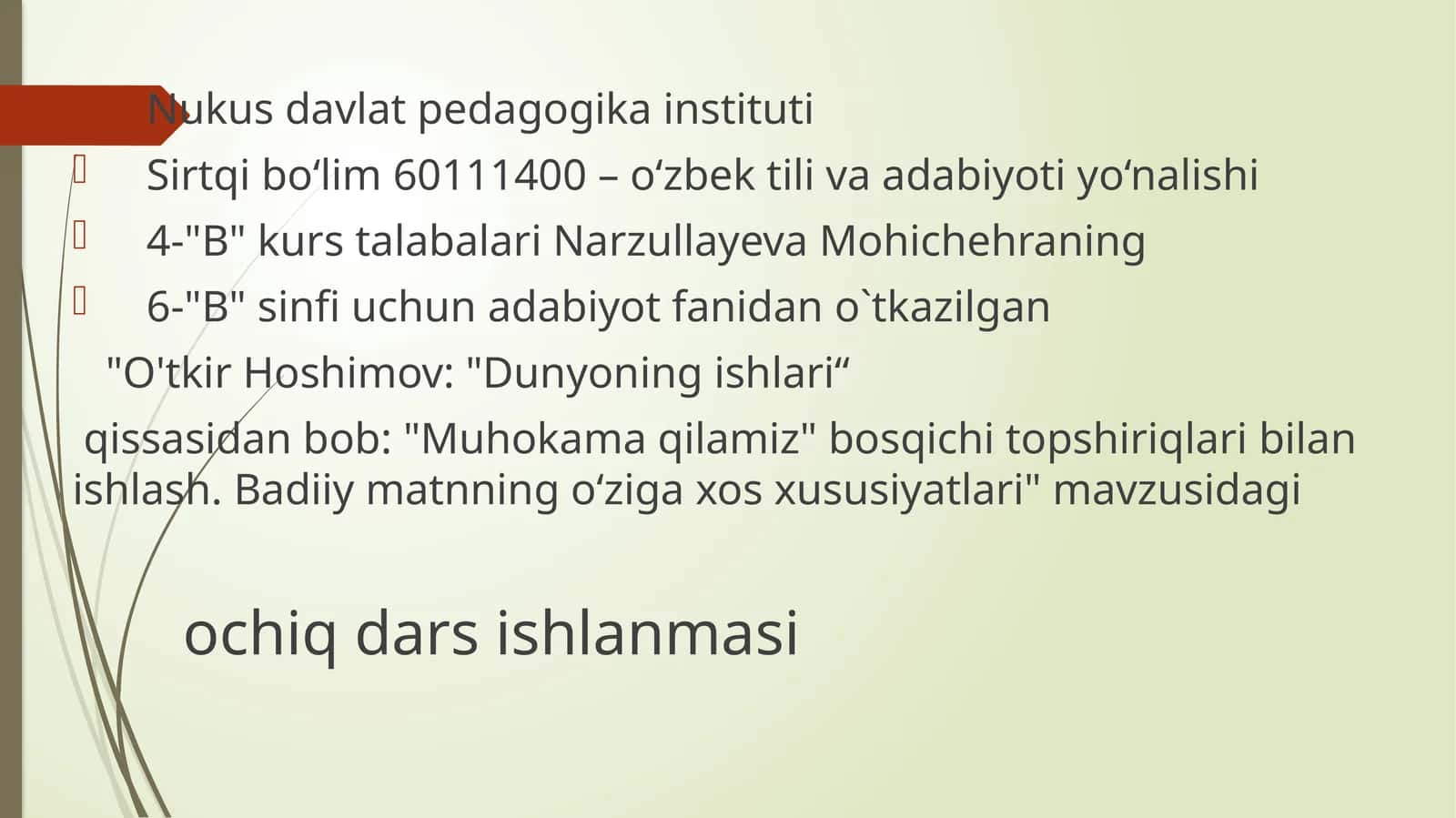 O'tkirHoshimov: "Dunyoningishlari"qissasidanbob: "Muhokamaqilamiz"bosqichitopshiriqlaribilanishlash.Badiiymatnningo'zigaxosxususiyatlari