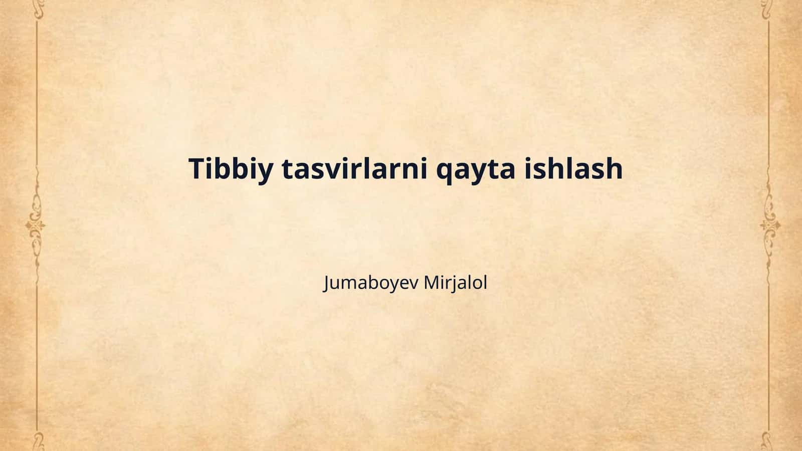 Tibbiy tasvirlarni qayta ishlash
