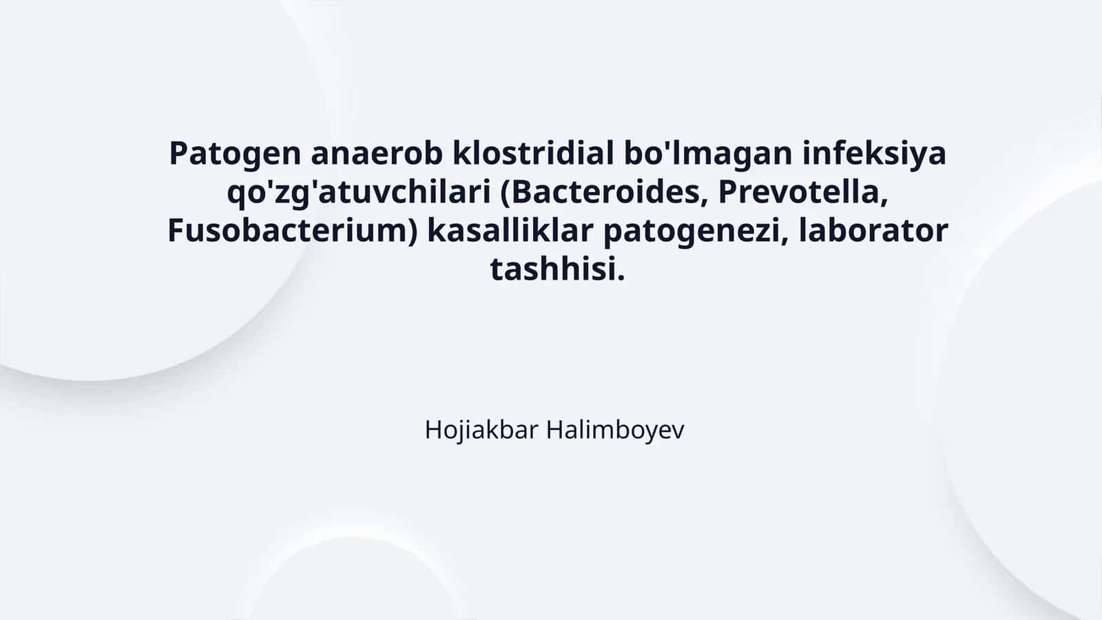 Anaerob infeksiyalarning ahamiyati