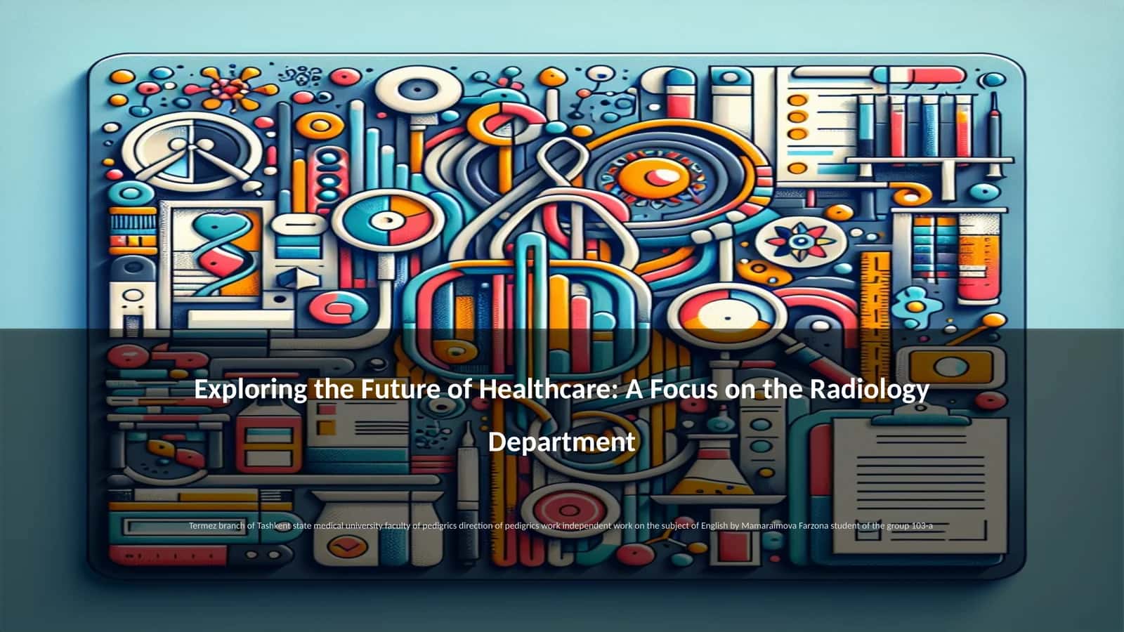 Exploring the Future of Healthcare: A Focus on the Radiology Department