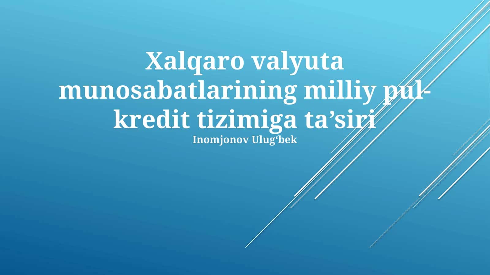 Xalqaro valyuta munosabatlarining milliy pul-kredit tizimiga ta’siri