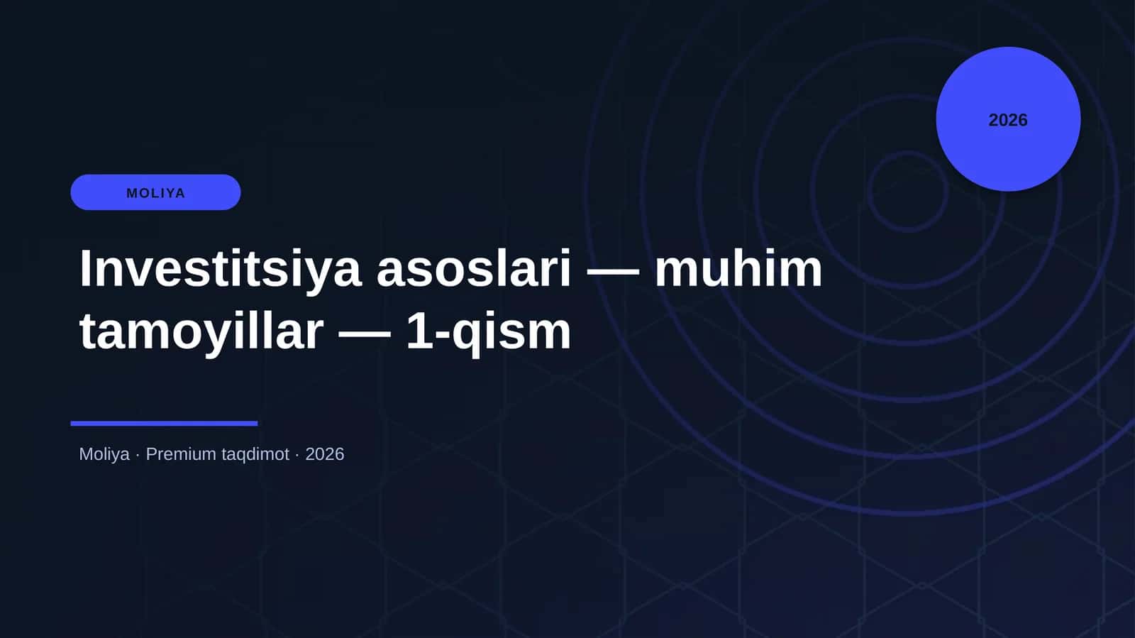 Investitsiya asoslari — muhim tamoyillar — 1-qism
