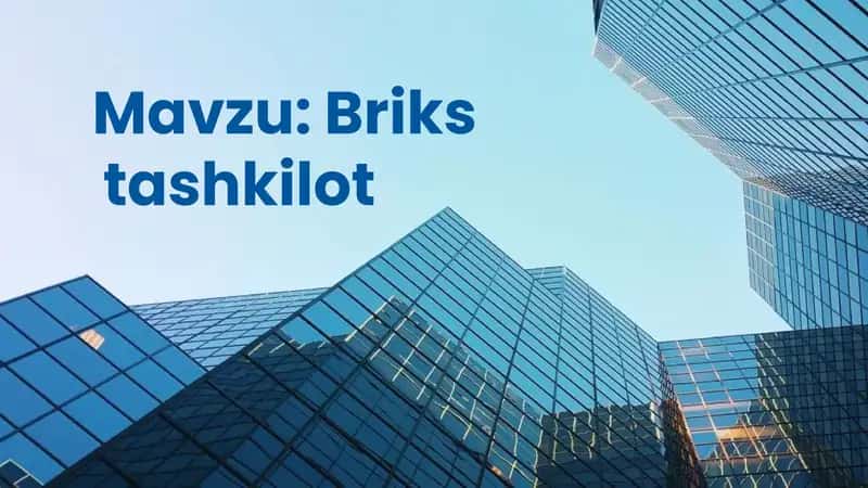 Mavzu: Briks tashkiloti