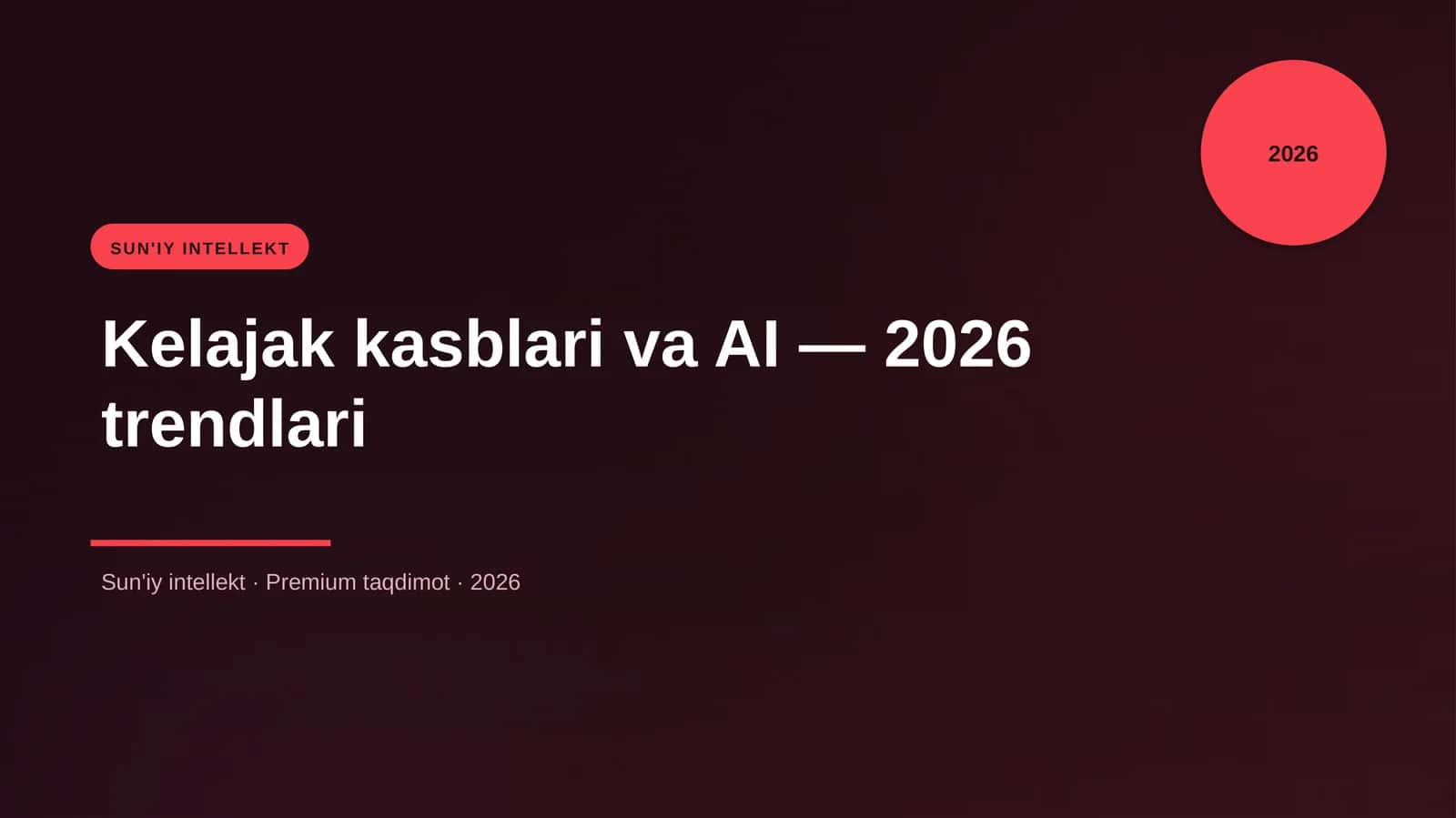 Kelajak kasblari va AI — 2026 trendlari