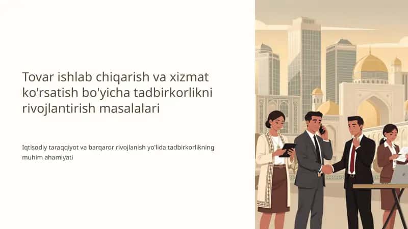 Tovar ishlab chiqarish va xizmat ko'rsatish bo'yicha tadbirkorlikni rivojlantirish masalalari 1