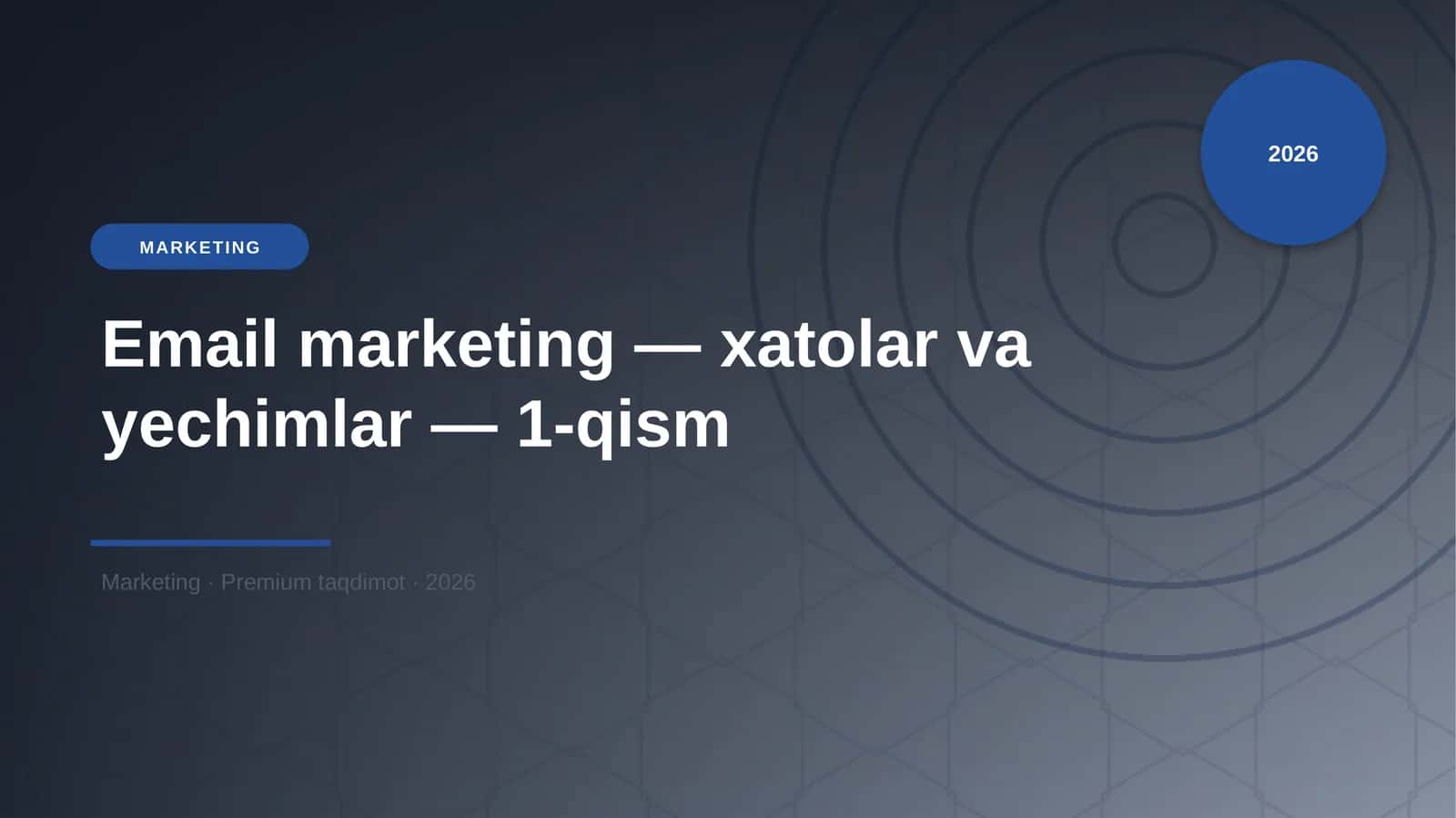 Email marketing — xatolar va yechimlar — 1-qism