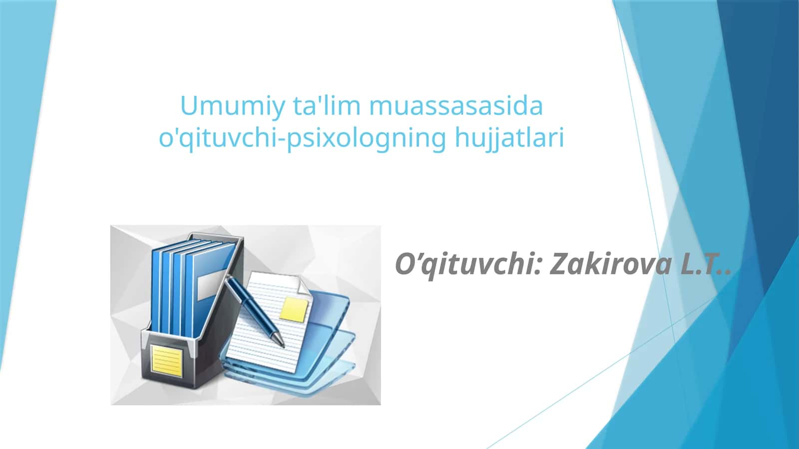 Umumiy ta'lim muassasasida o'qituvchi-psixologning hujjatlari