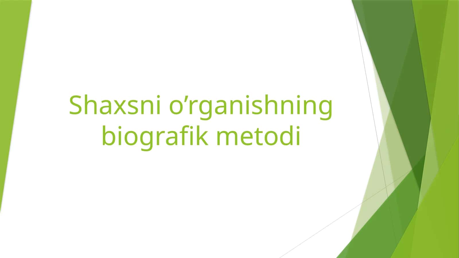 Shaxsni o’rganishning biografik metodi