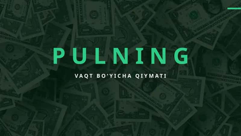 Pulning Vaqt Bo‘yicha Qiymati
