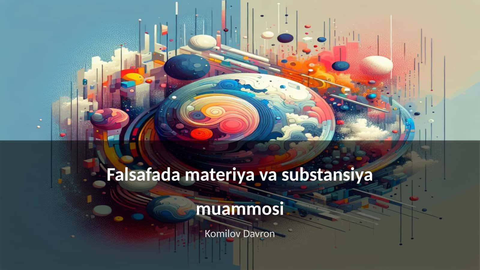 Falsafada materiya va substansiya muammosi