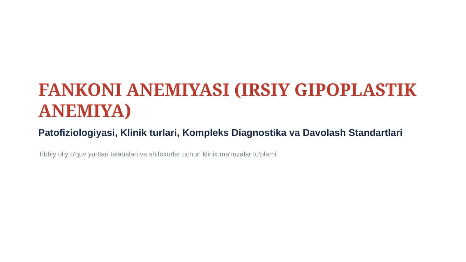 Fanconi anemiyasi — etiologiya, patogenez, klinika, diagnostika va davolash prinsiplari | 15 slayd