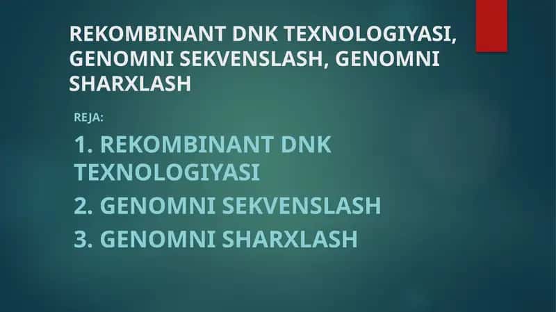 REKOMBINANT DNK TEXNOLOGIYASI, GENOMNI SEKVENSLASH, GENOMNI SHARXLASH