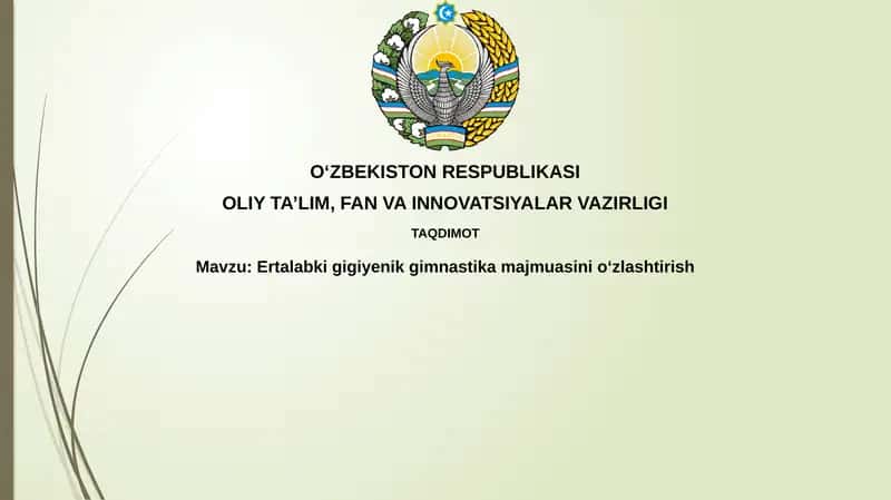 Ertalabki gigiyenik gimnastika majmuasini oʻzlashtirish