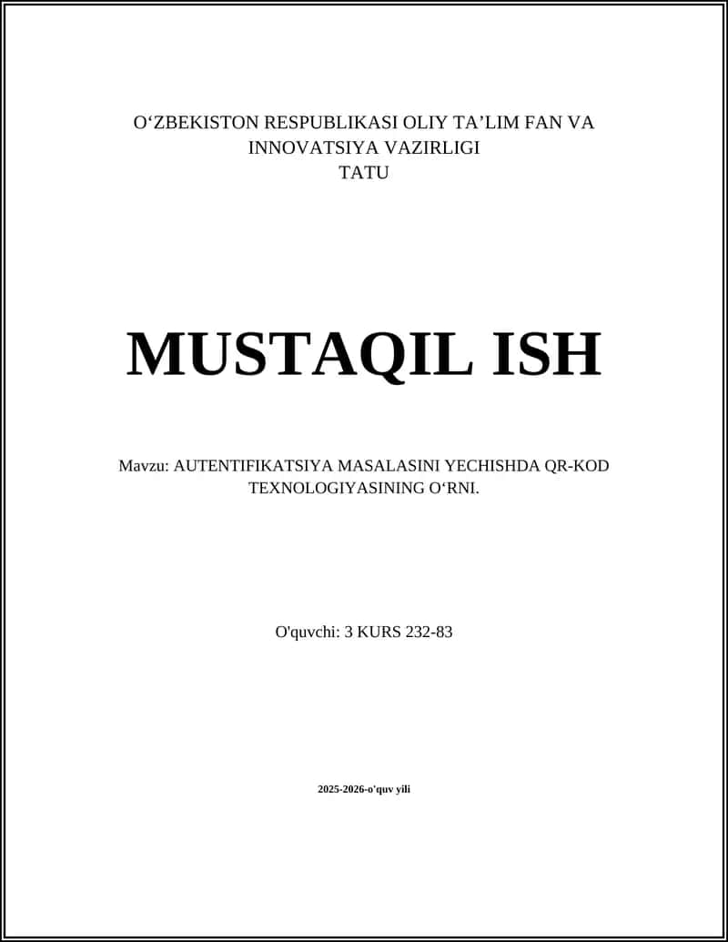 AUTENTIFIKATSIYA MASALASINI YECHISHDA QR-KOD TEXNOLOGIYASINING O‘RNI