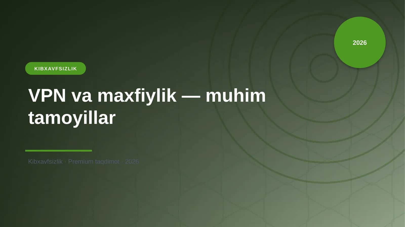 VPN va maxfiylik — muhim tamoyillar