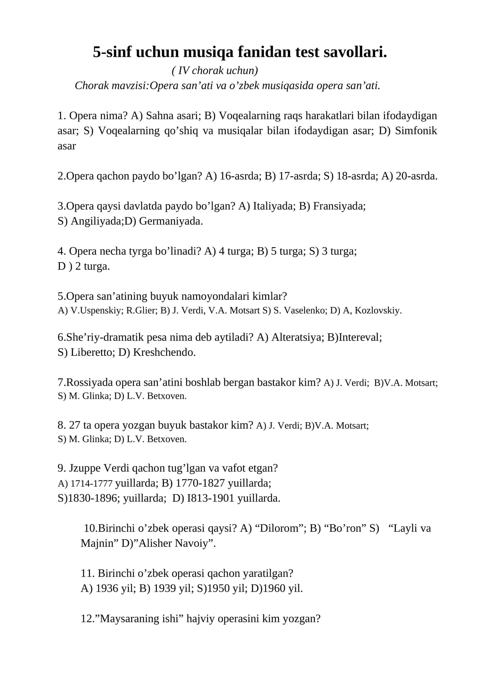 5-sinf uchun musiqa fanidan test savollari. ( IV chorak uchun) Chorak mavzisi:Opera san’ati va o’zbek musiqasida opera san’ati