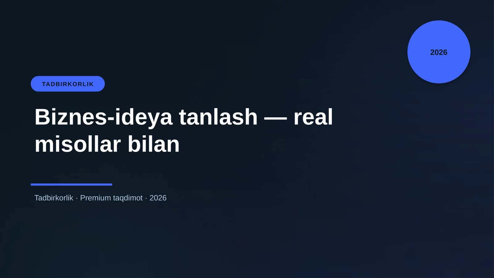 Biznes-ideya tanlash — real misollar bilan