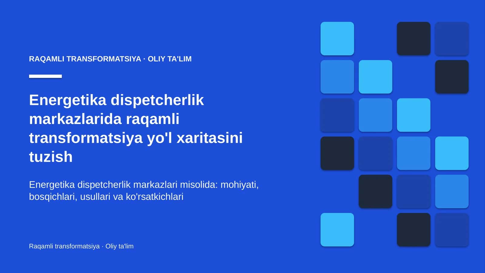 Energetika dispetcherlik markazlarida raqamli transformatsiya yo'l xaritasini tuzish
