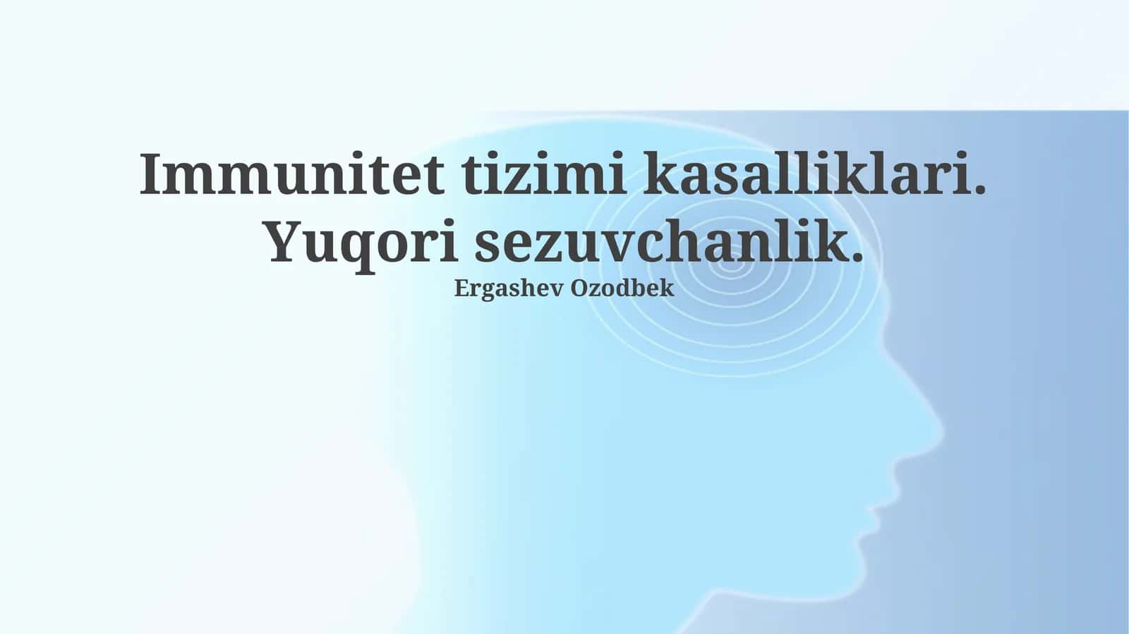 Immunitet tizimi kasalliklari. Yuqori sezuvchanlik