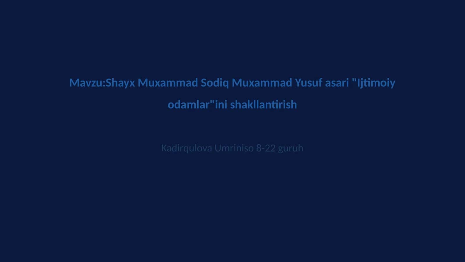 Shayx Muxammad Sodiq Muxammad Yusuf asari "Ijtimoiy odamlar"ini shakllantirish
